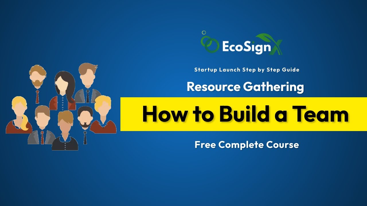How to Build a Team for Startup | Business Resource Gathering | Effective Team building