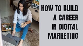 How to build a career in Digital Marketing