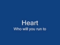 Heart-Who will you run to