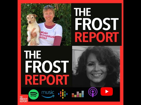 The Frost Report EP9 - Let's Talk Menopause