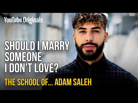 Should I Marry Someone I Don't Love? | The School of Adam Saleh