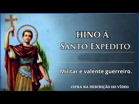 Hino Militar E Valente À Santo Expedito - Músicas Católicas