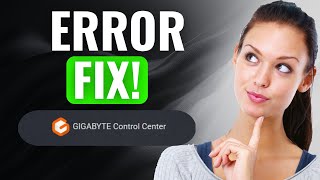 How To Fix Gigabyte Control Center Not Opening Properly And FAST | (2025) NEW LATEST UPDATED METHOD
