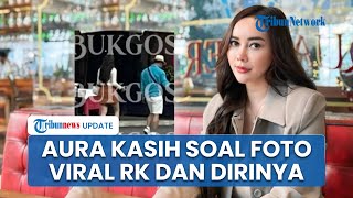 Aura Kasih Buka Suara soal Foto-Foto Liburan dengan RK, Bantah Jadi Simpanan & Bakal Lapor Polisi