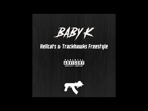 Baby K - Hellcats & Trackhawks Freestyle
