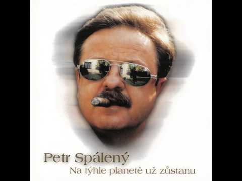 Petr Spálený - Na týhle planetě už zůstanu (2001)