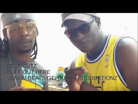 Best Cutz- RUFF OUT HERE (produced by venom beats/Gtyouths productionz))