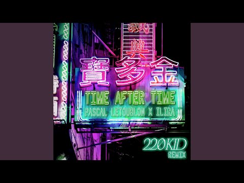 Time After Time (220 KID Remix)