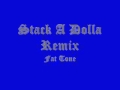 Fat Tone Stack A Dolla Remix