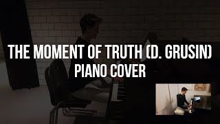 The Moment of Truth | Dave Grusin (piano cover)