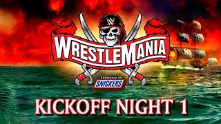 WrestleMania 37 Kickoff – Night 1: April 10 2021