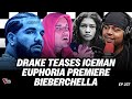 Drake Teases ICEMAN BieberChella Chris Brown Usher Tour Euphoria Is Back CAP Episode 237