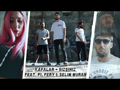 Kafalar - Sizsiniz (feat. Pi, Fery & Selim Muran)