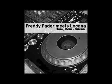 Freddy Fader Meets Locana - Bom, Bom   Suenan 2004 (Cascada Radio Mix)