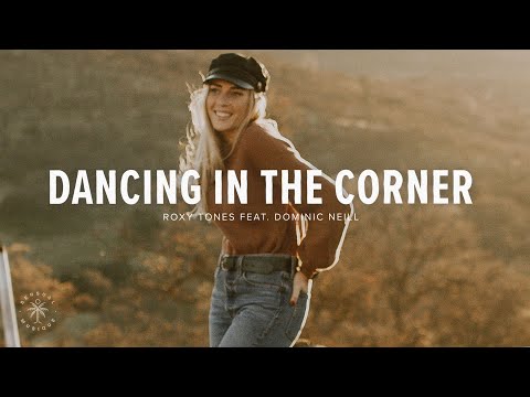 Roxy Tones - Dancing In The Corner (Lyrics) ft. Dominic Neill