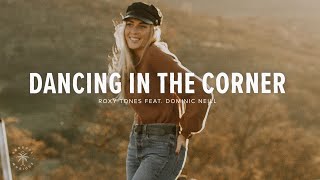 Musik-Video-Miniaturansicht zu Dancing in the Corner Songtext von Roxy Tones ft. Dominic Neill