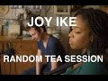 Joy Ike - Promised Land ::Random Tea Session ...