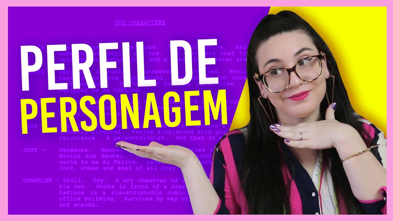 PERFIL DE PERSONAGEM: escrevendo o seu protagonista