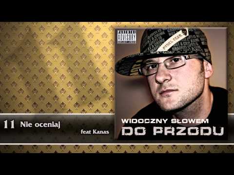 Widoczny Słowem - Nie oceniaj (feat. Kanas)