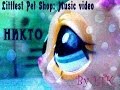 Littlest Pet Shop: Music video Никто   