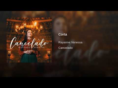 CORTA - Rayanne Vanessa [ÁUDIO OFICIAL] - CD CANCELADO