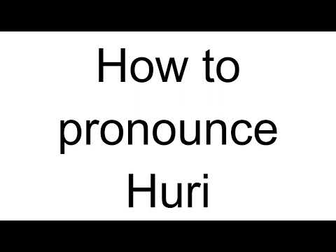 How to Pronounce Huri (Turkish)