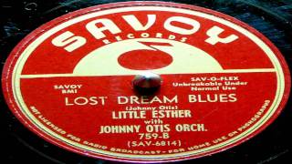 Lost Dream Blues - Little Esther with Johnny Otis Orchestra