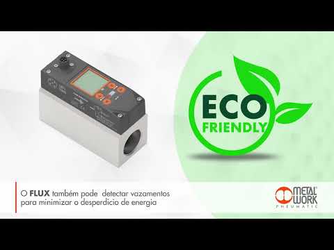 Metal Work Pneumatic - Fluxômetro série Flux 1 e 2 - economia de energia