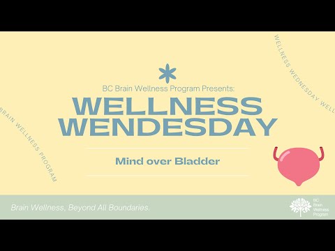 Wellness Wednesday March 2022: Mind over Bladder