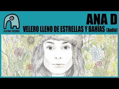 ANA D - Velero Lleno De Estrellas Y Bahías [Audio]