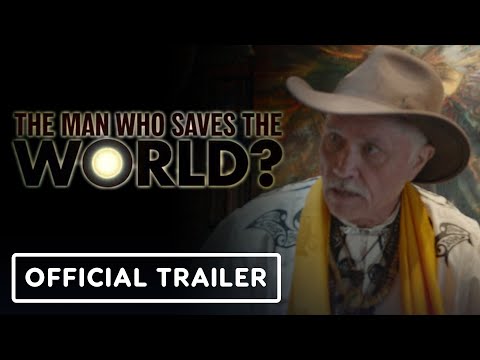 The Man Who Saves The World? - Official Trailer (2025)