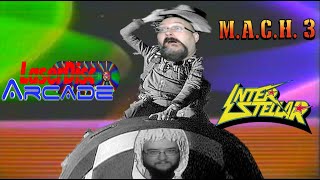 Laserdisc Arcade Games - M.A.C.H. 3 & Interstellar Laser Fantasy - ARG Presents 130