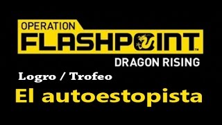 Operation Flashpoint: Dragon Rising - Logro / Trofeo El autoestopista (Hitchhiker)