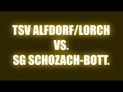 🔴 TSV Alfdorf/Lorch vs. SG Schozach-Bottwartal