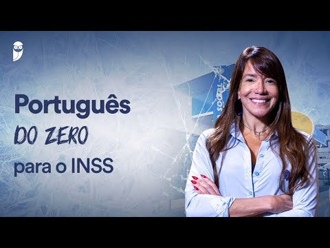 INSS do zero - Português do zero para o INSS - Prof. Adriana Figueiredo