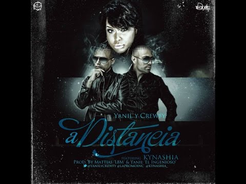 Yanil y Crewfy Feat Kynashia "A Distancia"