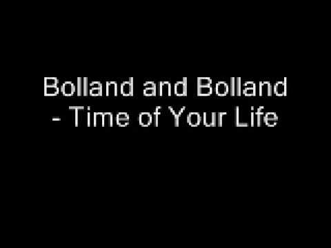 Bolland and Bolland Time of Your life