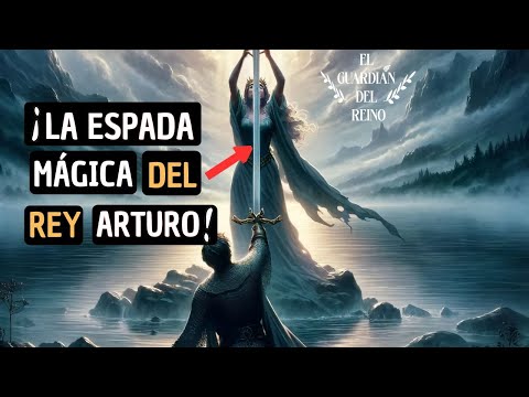 LA VERDADERA HISTORIA DE EXCÁLIBUR | LA ESPADA DEL REY ARTURO DÓNDE ESTÁ | LA LEYENDA DE EXCÁLIBUR