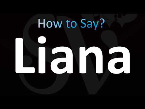 How to Pronounce Liana (CORRECTLY!)