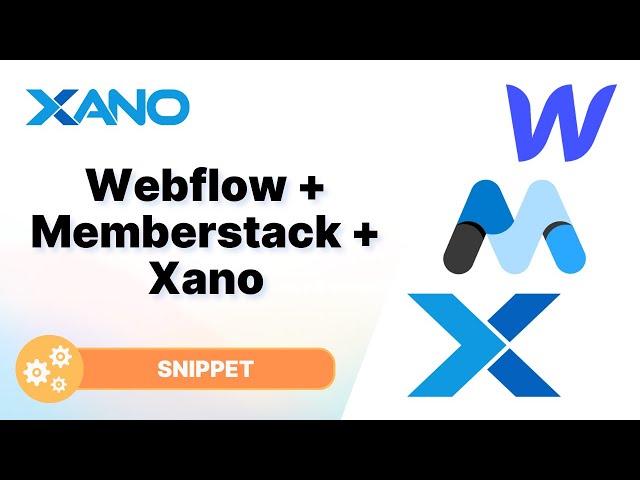 The WMX Stack | Building a Memberships Site with Webflow, Memberstack, & Xano