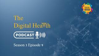 🎙️ GDHS Digital Health Podcast – Season 3 | Episode 9