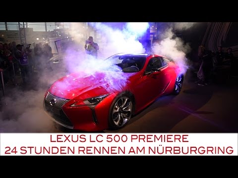 Lexus LC500 Präsentation im Rahmen des 24 Stunden Rennens am Nürburgring mit Toyota
