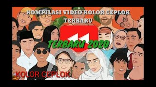 Download lagu Kompilasi video terbaru KOLOR CEPLOK 2020. Terlengkap! mp3