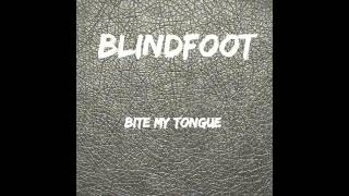 Bite My Tongue - Blindfoot