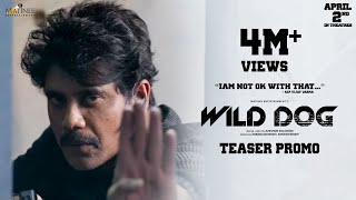 I'm Not Ok With That | Wild Dog on 2 Apr | Teaser Promo | Akkineni Nagarjuna | Ahishor Solomon