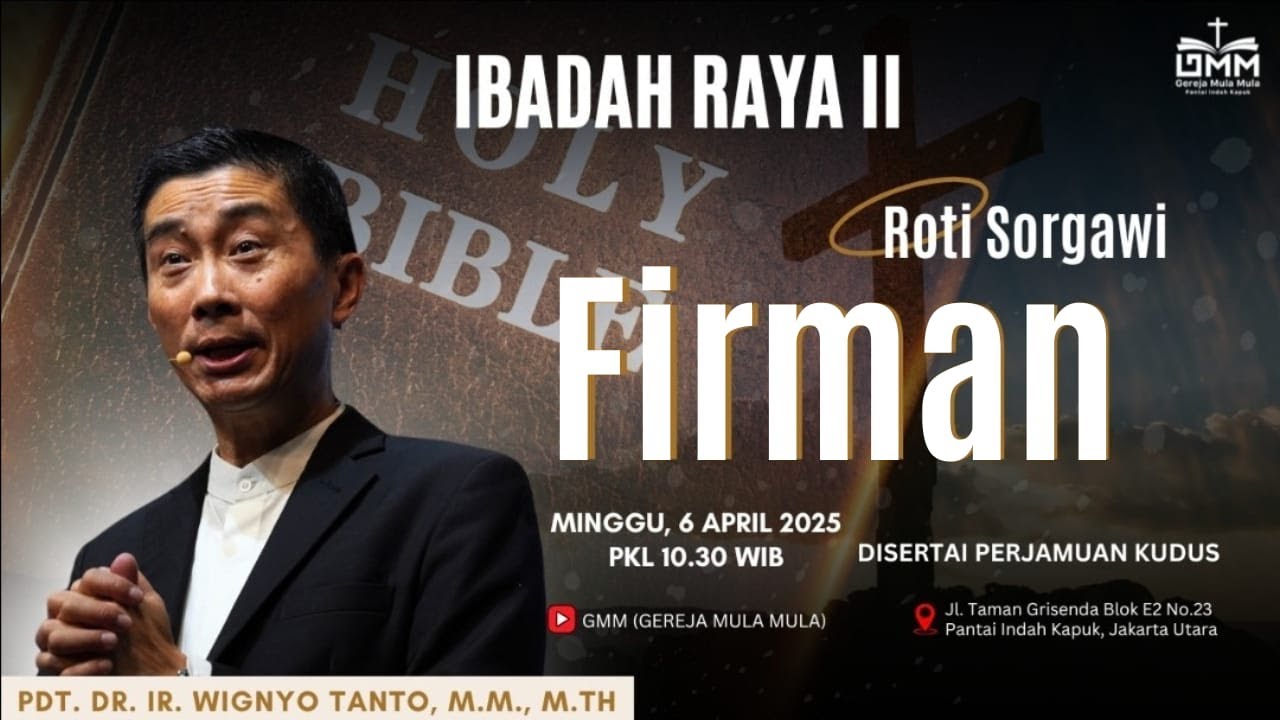Sesi 2 – ROTI SORGAWI: FIRMAN – Pdt. Dr. Ir. Wignyo Tanto, M.M., M.Th. (060425)