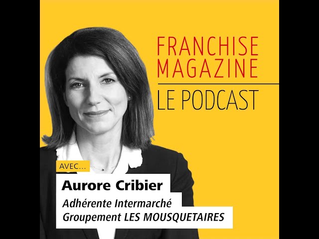 Réseau Intermarché : Interview de l’adhérente Aurore Cribier