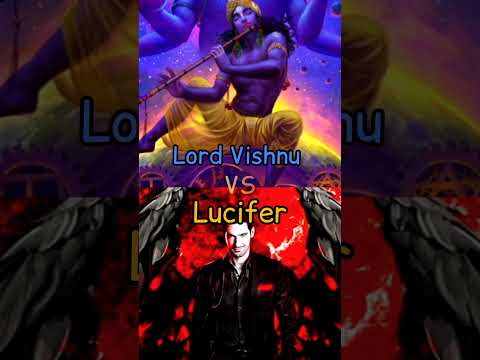 Lord Vishnu 🙏 VS Lucifer 👿