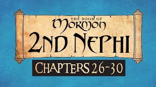 Come Follow Me Book of Mormon 2 Nephi 26-30 Ponderfun