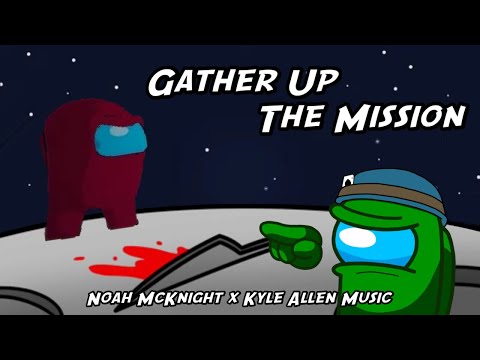 Mashup | Noah McKnight x Kyle Allen Music - Gather Up The Mission